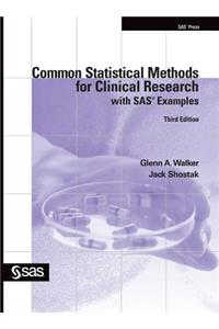 Common Statistical Methods for Clinical Research with SAS Examples, Third Edition