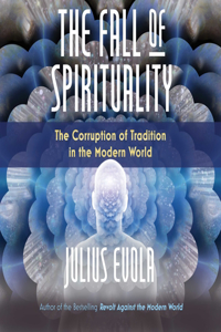 The Fall of Spirituality