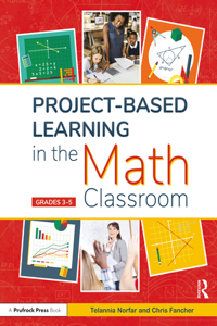 Project-Based Learning in the Math Classroom