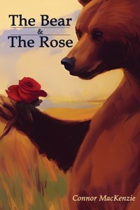 Bear and The Rose