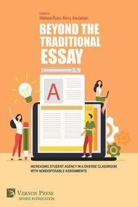 Beyond the Traditional Essay