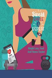 Sweat Smile And Repeat Weight Loss Food And Fitness Tracker