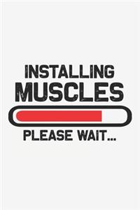 installing muscles Please wait