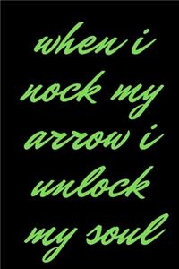 when i nock my arrow i unlock my soul