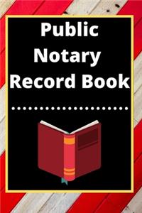 Public Notary Record Book: A Notary Journal Log Book