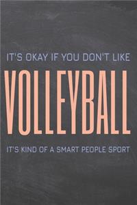It's Okay if you don't like Volleyball