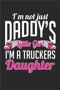 I'm not just Daddy's little Girl I'm a Truckers Daughter