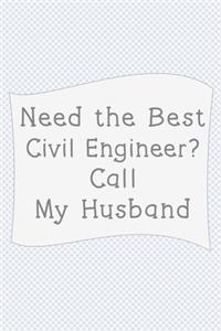 Need The Best Civil engineer? Call My Husband.