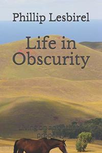 Life in Obscurity