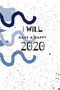 I Will Have A Happy 2020
