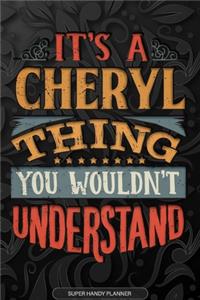 It's A Cheryl Thing You Wouldn't Understand