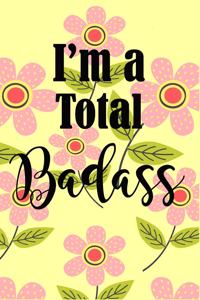 I'm A Total Badass