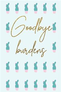 Goodbye burdens: Mindfulness & Thankfulness Journal