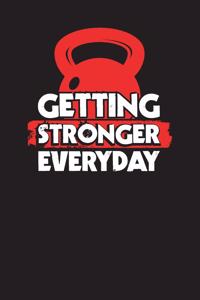 Getting Stronger Everyday
