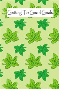 Getting To Good Goals