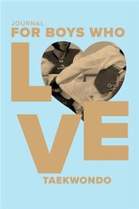 Journal For Boys Who Love Taekwondo