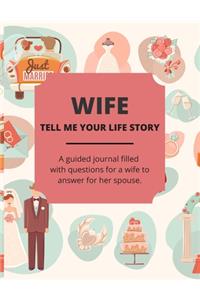 Wife Tell Me Your Life Story