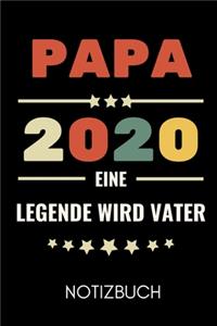 Papa 2020 Eine Legende Wird Vater Notizbuch