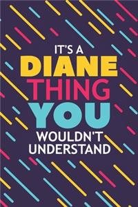 It's a Diane Thing You Wouldn't Understand