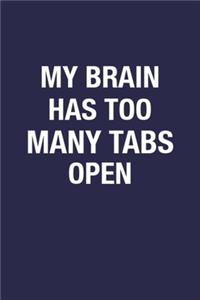 My Brain Has Too Many Tabs Open