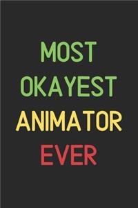 Most Okayest Animator Ever