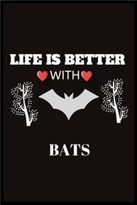 Life Is Better With Bats