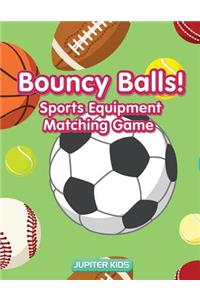 Bouncy Balls! Sports Equipment Matching Game