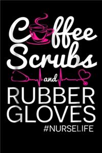 Coffee, Scrubs and Rubber Gloves. #Nurselife