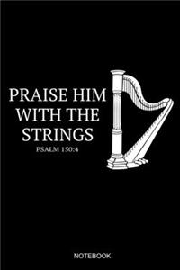 Praise Him With The Strings Psalm 150