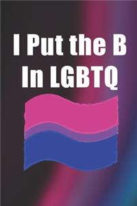 I Put the B In LGBTQ