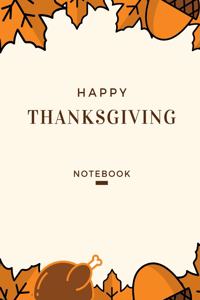 Happy Thanksgiving Notebook