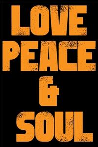 Love Peace & Soul