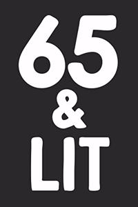 65 & Lit