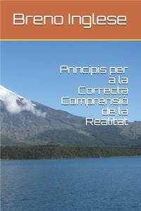 Principis per a la Correcta Comprensió de la Realitat