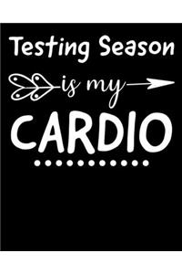 Testing Seaeson is My Cardio