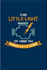 This Little Light Of Mine I'm Gonna Let It Shine
