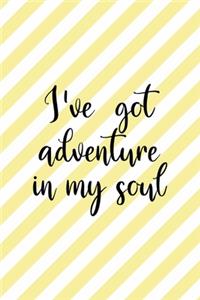 I've Got Adventure In My Soul