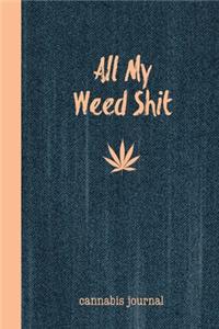 All My Weed Shit Cannabis Journal