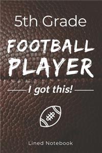 5th Grade Football Player I Got This