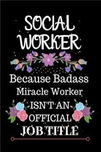 Social Worker Because Badass Miracle Worker Isn't an Official Job Title