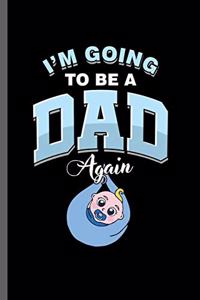 I'm Going to be a Dad Again
