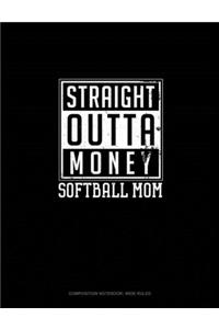 Straight Outta Money Softball Mom