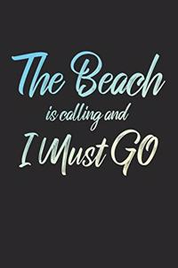 The Beach Is Calling And I Must Go