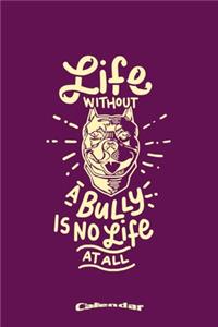 My Life Without A Bully Calendar