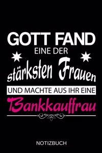 Gott fand eine der stärksten Frauen und machte aus ihr eine Bankkauffrau