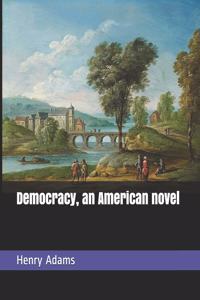 Democracy, an American novel