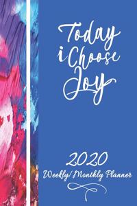 2020 Weekly/Monthly Planner-Today I Choose Joy