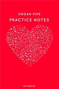 Organ pipe Practice Notes