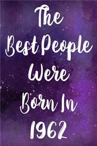 The Best People Were Born In 1962