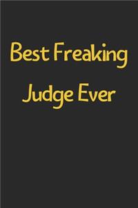 Best Freaking Judge Ever